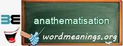 WordMeaning blackboard for anathematisation